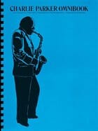 Cover of Charlie Parker Omnibook (C Instruments)