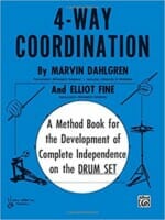 Cover of 4-Way Coordination: A Method Book for the Development of Complete Independence on the Drum Set